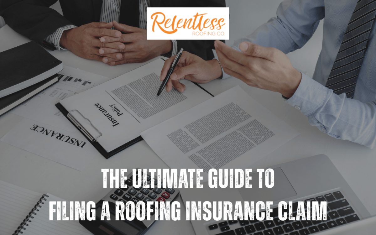 The Ultimate Guide to Filing a Roofing Insurance Claim