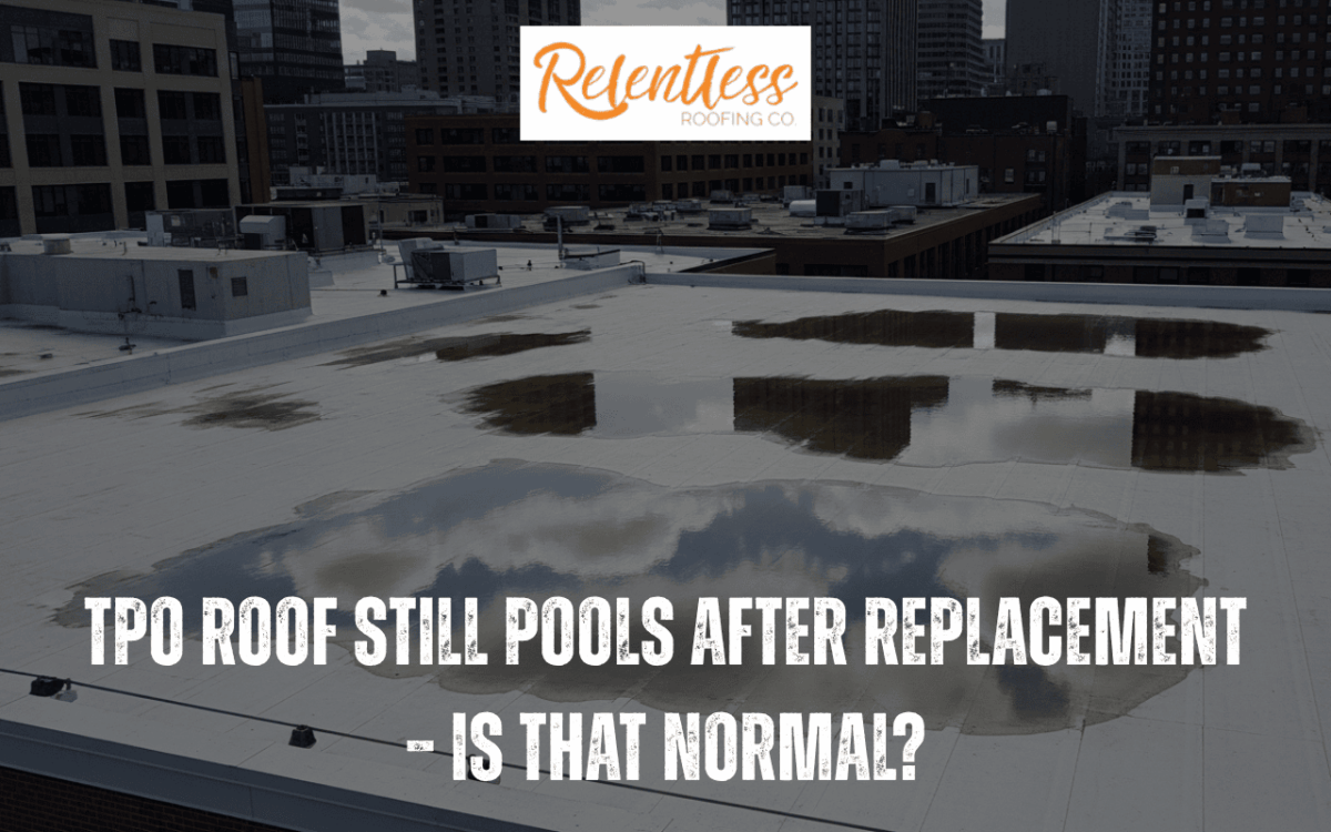 TPO Roof Still Pools After Replacement – Is That Normal?