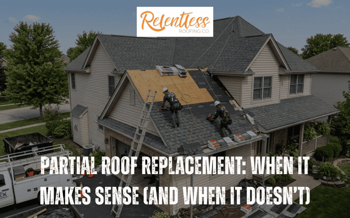 Partial Roof Replacement When It Makes Sense (And When It Doesn’t)