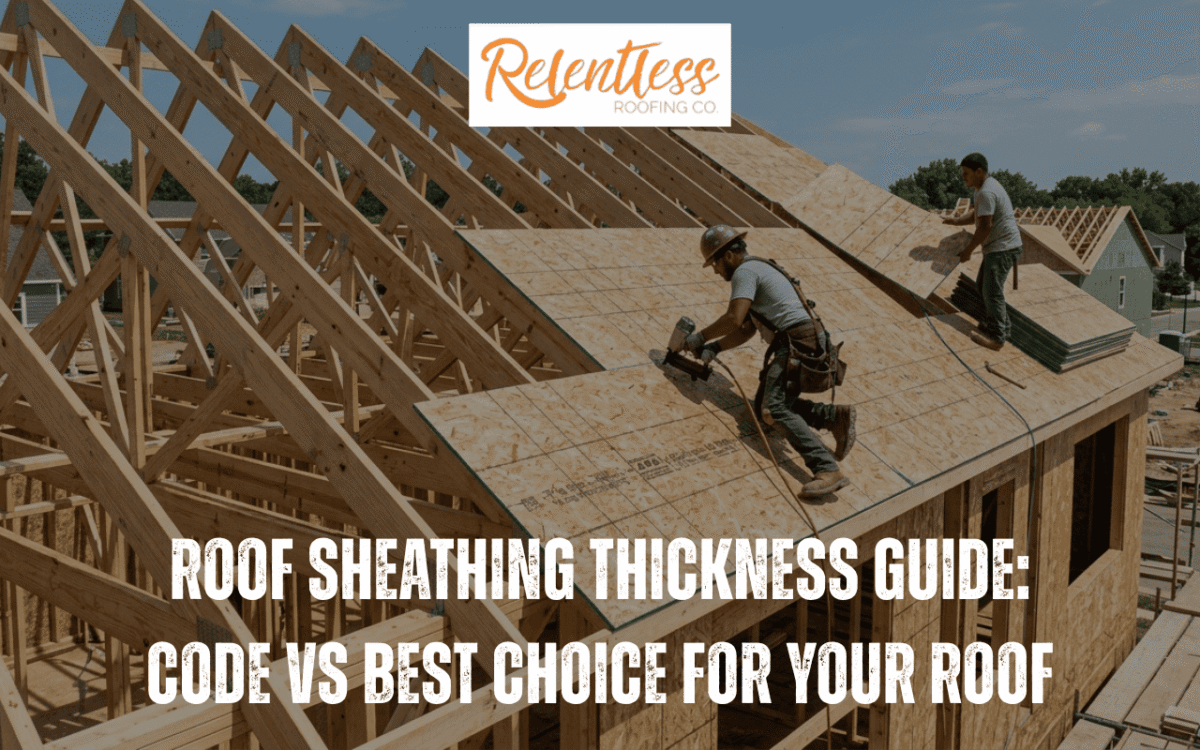 Roof Sheathing Thickness Guide - Code vs Best Choice for Your Roof