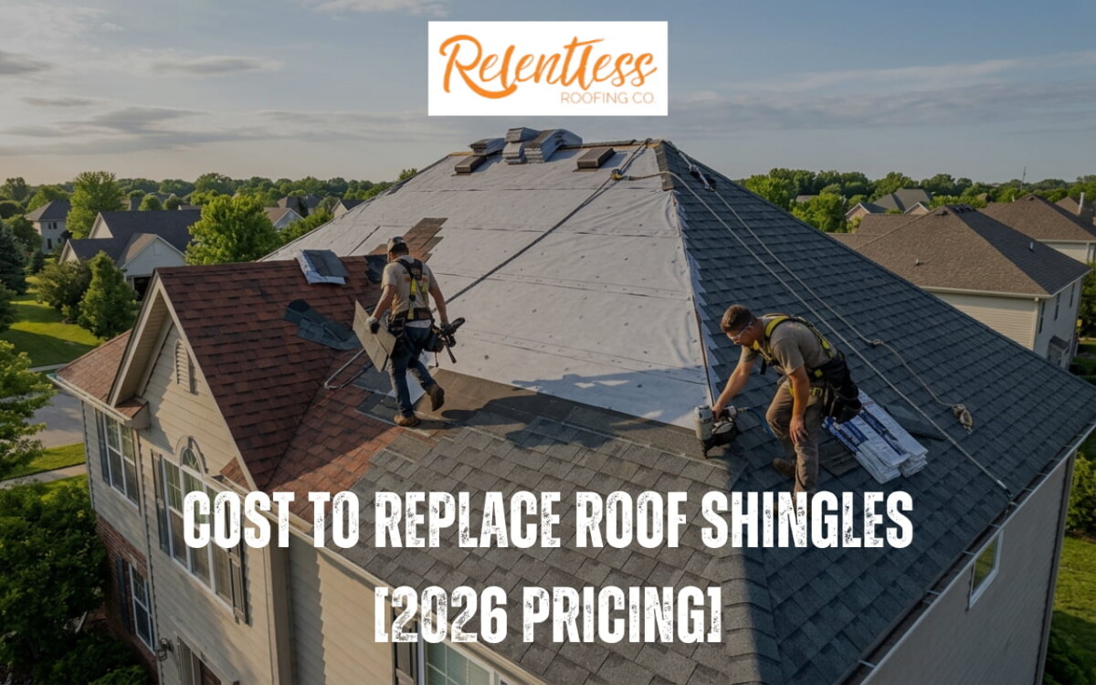 Cost to Replace Roof Shingles [2026 Pricing]